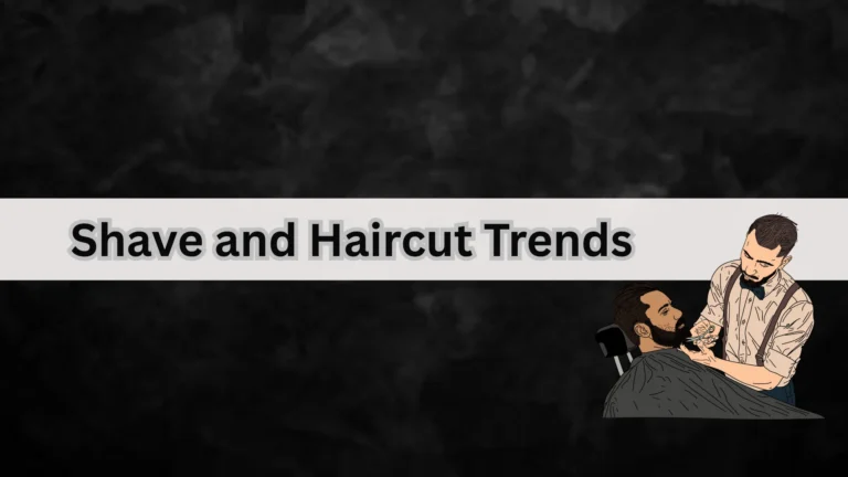 shave and haircut trends