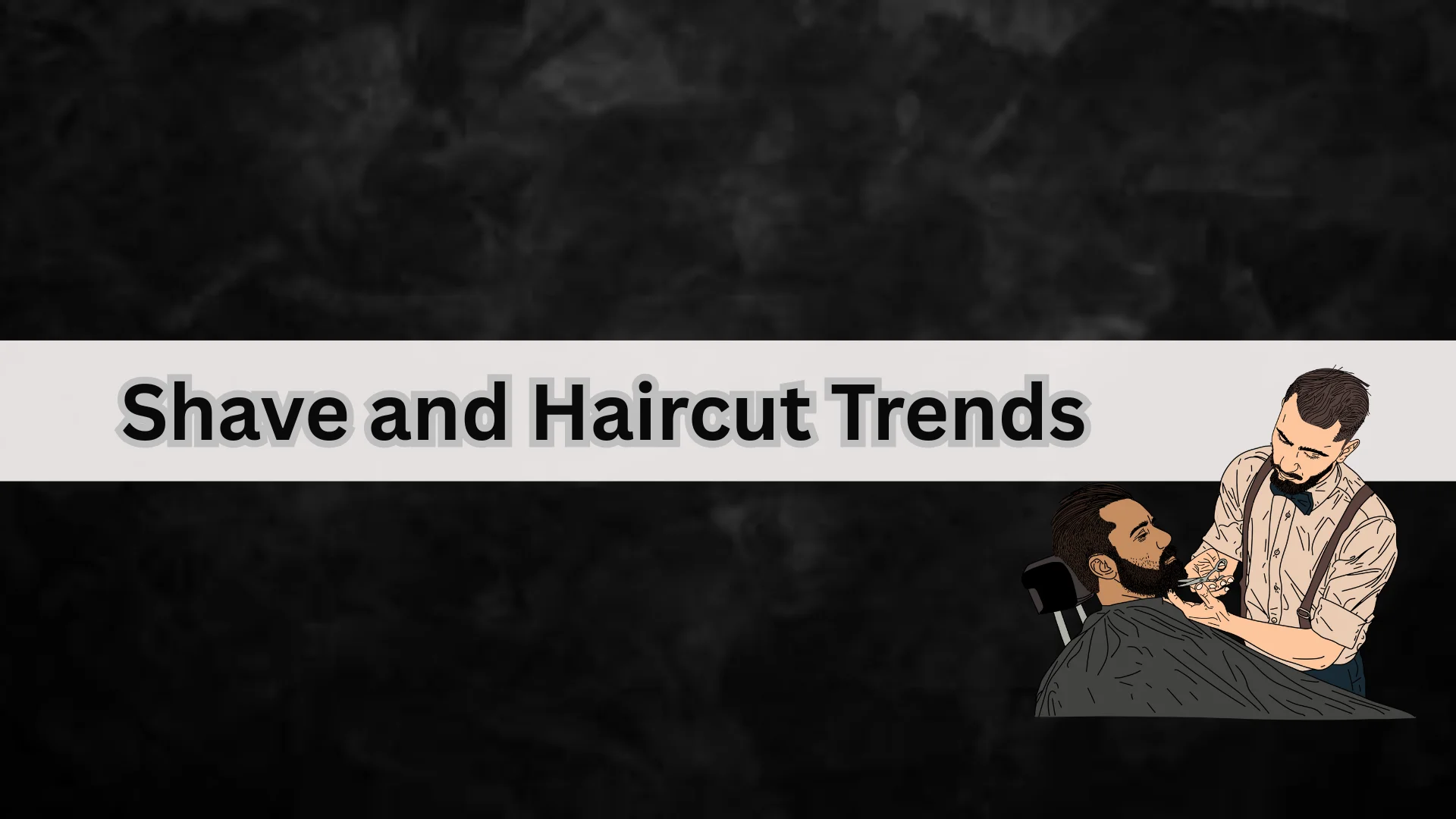 shave and haircut trends